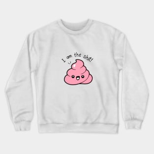 Poo emoticon quote Crewneck Sweatshirt